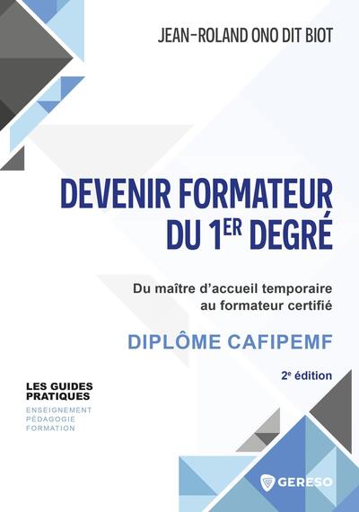 Devenir formateur du 1er degré - Du maître d'accueil temporaire au formateur certifié - Diplôme CAFIPEMF