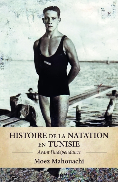 Histoire de la natation en Tunisie - Avant l'indépendance
