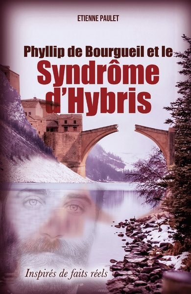 Phyllip de Bourgueil et le Syndrome d'Hybris