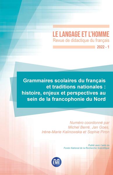 Grammaires scolaires du français et traditions nationales - Histoire, enjeux et perspectives au sein de la francophonie du Nord