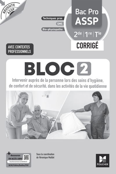 Réussite ASSP - BLOC 2 Intervenir auprès de la personne Bac Pro ASSP 2de 1re Tle 2026 - Corrigé