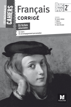 Les Nouveaux Cahiers - FRANCAIS - 2de BAC PRO Corrigé