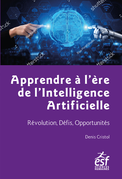 Apprendre à l'ère de l'intelligence artificielle - Révolution, Défis, Opportunités