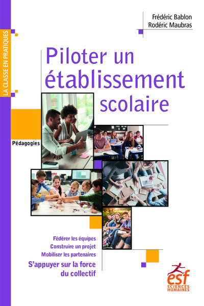 Piloter un établissement scolaire - S'appuyer sur la force du collectif