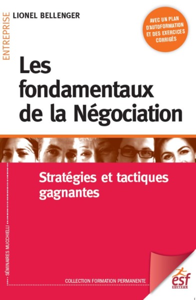Les fondamentaux de la négociation - STRATÉGIES ET TACTIQUES GAGNANTES