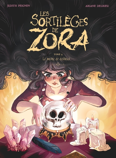 Les Sortilèges de Zora - Tome 04 - Le Monde de dessous