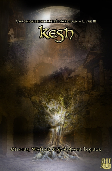 Kesh (Chroniques de la cité d'Arenjun - Livre III)