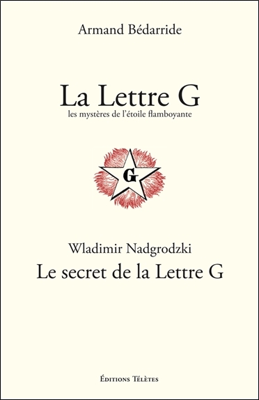 La Lettre G - Les mystères de l'étoile flamboyante