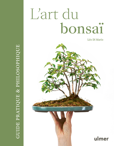 L'art du bonsaï - Guide pratique et philosophique