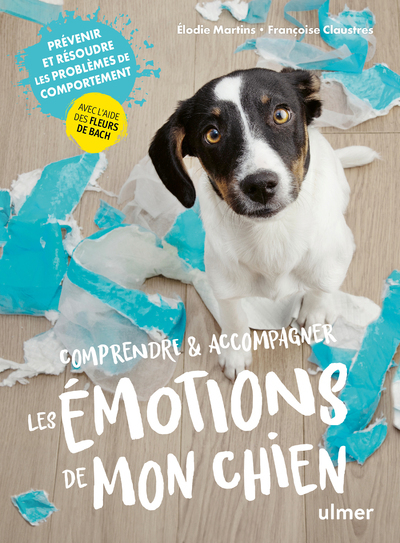 Comprendre & accompagner les émotions de mon chien