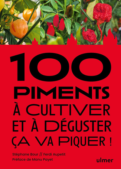 100 piments à cultiver et à déguster : ça va piquer !