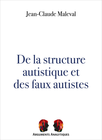 De la structure autistique et des faux autistes