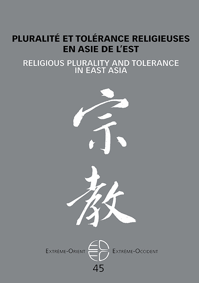 Pluralité et tolérance religieuses en Asie de l'est - N°45/2021