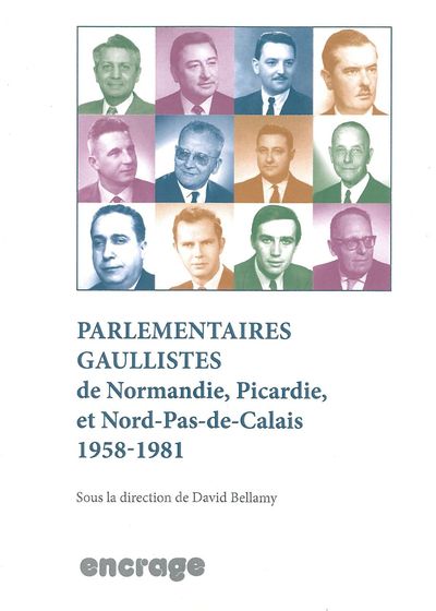 Parlementaires Gaullistes De Normandie,Picardie et Nord Pas De Calais - 1958-1981