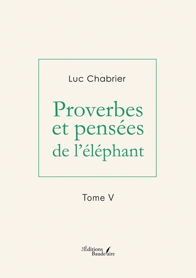 Proverbes et pensées de l'éléphant - Tome V