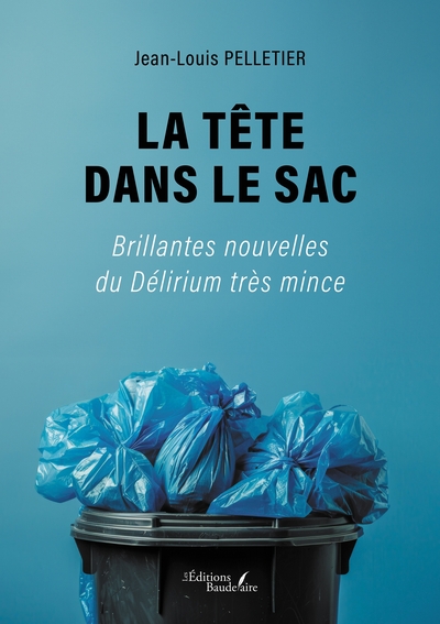 La tête dans le sac - Brillantes nouvelles du Délirium très mince