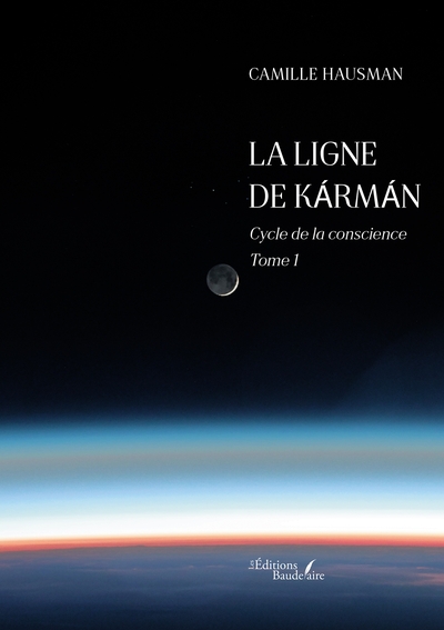 La ligne de Kármán - Cycle de la conscience - Tome 1