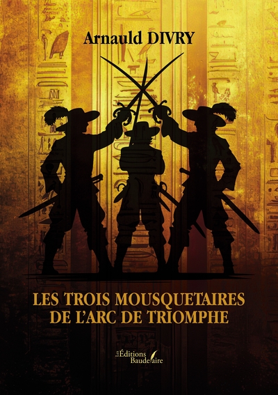 Les trois mousquetaires de l'arc de triomphe