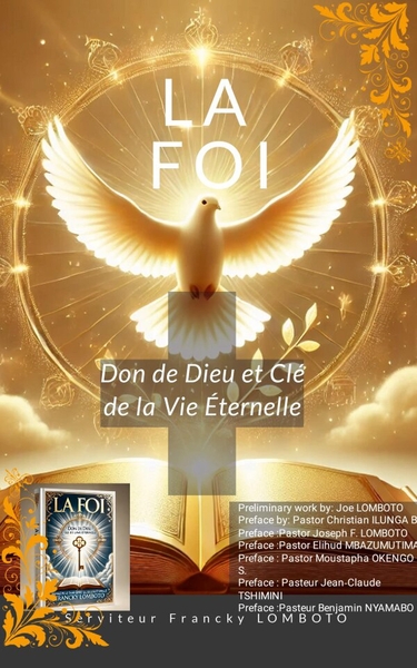 La Foi - Don de Dieu et Clé de la Vie Éternelle