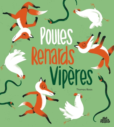 Poules, renards, vipères !