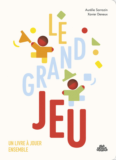 Le grand jeu - Un livre à jouer à deux