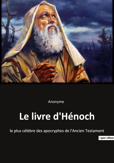 Le livre d'Hénoch - le plus célèbre des apocryphes de l'Ancien Testament
