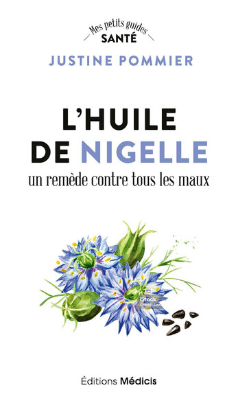 L'Huile de nigelle, un remède contre tous les maux