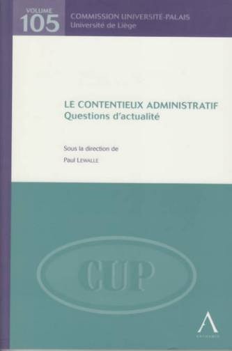 LE CONTENTIEUX ADMINISTRATIF - QUESTIONS D'ACTUALITÉ