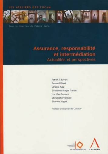 assurance, responsabilité et intermédiation - ACTUALITÉS ET PERSPECTIVES