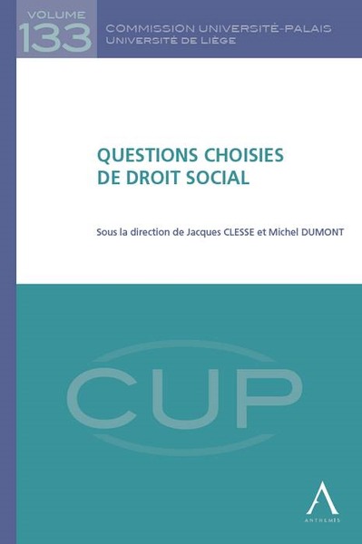 QUESTIONS CHOISIES DE DROIT SOCIAL - SOUS LA DIRECTION DE JACQUES CLESSE ET MICHEL DUMONT