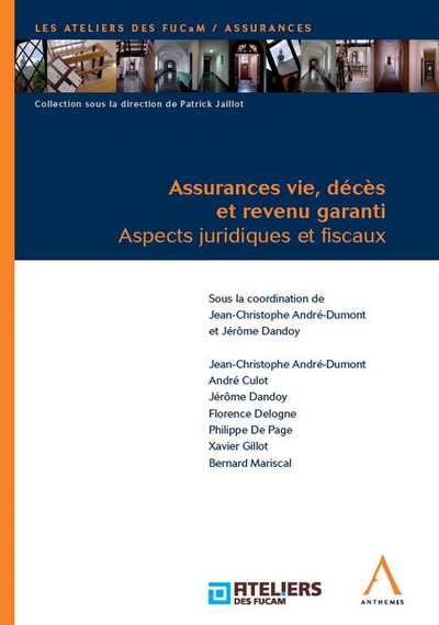 ASSURANCES VIE, DÉCÈS ET REVENU GARANTI - ASPECTS JURIDIQUES ET FISCAUX