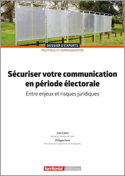 Sécuriser votre communication en période électorale - Entre enjeux et risques juridiques