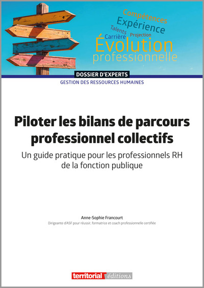Piloter les bilans de parcours professionnel collectifs - Un guide pratique pour les professionnels RH de la fonction publique