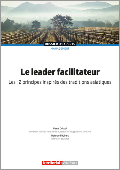 Le leader facilitateur - Les 12 principes inspirés des traditions asiatiques