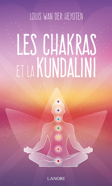 Les Chakras et la Kundalini