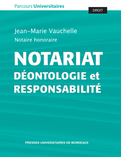 Notariat - Déontologie et responsabilité