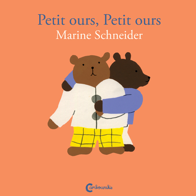 Petit ours, Tout petit ours - Petit ours, Petit ours