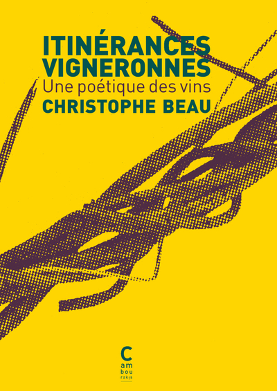 Itinérances vigneronnes - Une poétique des vins