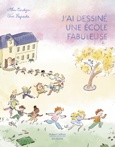 J'ai dessiné une école fabuleuse