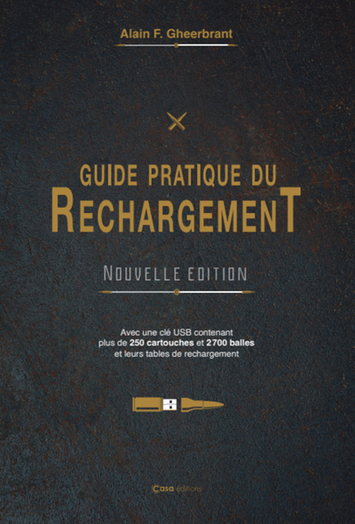 Le Guide du Rechargement NOUVELLE EDITION