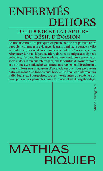 Enfermés dehors - L'outdoor et la capture du désir d'évasion