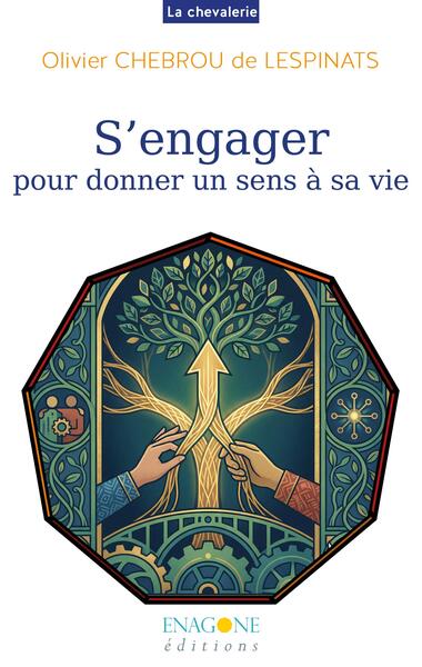S'engager - Pour donner un sens à sa vie