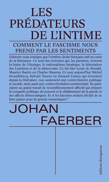 Les prédateurs de l'intime - Comment le fascisme nous prend par les sentiments
