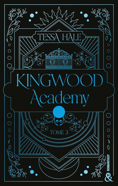 Kingwood Academy - Tome 3 - Une romantasy envoûtante qui mêle dark academia et reverse harem