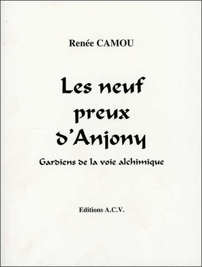 Les neuf preux d'Anjony - Gardiens de la voie alchimique