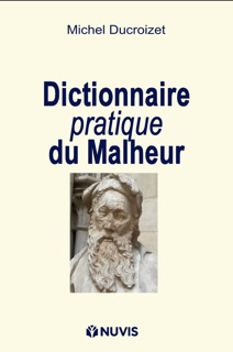 Dictionnaire pratique du Malheur