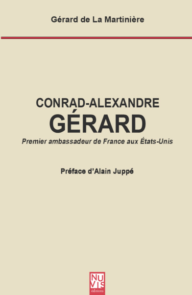 Conrad-Alexandre Gérard - Premier ambassadeur de France aux Etats-Unis