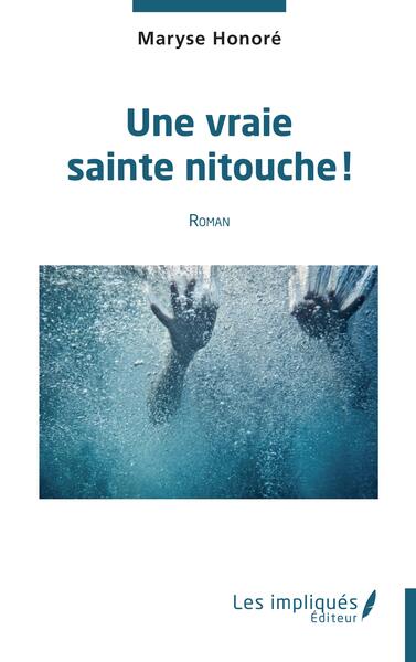 Une vraie sainte nitouche - Roman