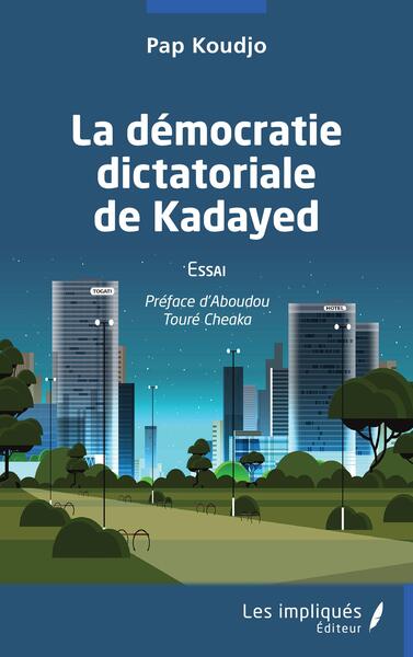 La démocratie dictatoriale de Kayaded - Essai