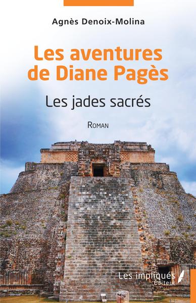 Les aventures de Diane Pagès - Les jades sacrés - Roman